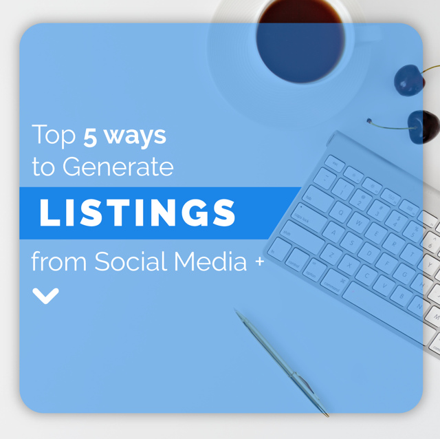 Top 5 Ways to Generate Listings from Social Media +